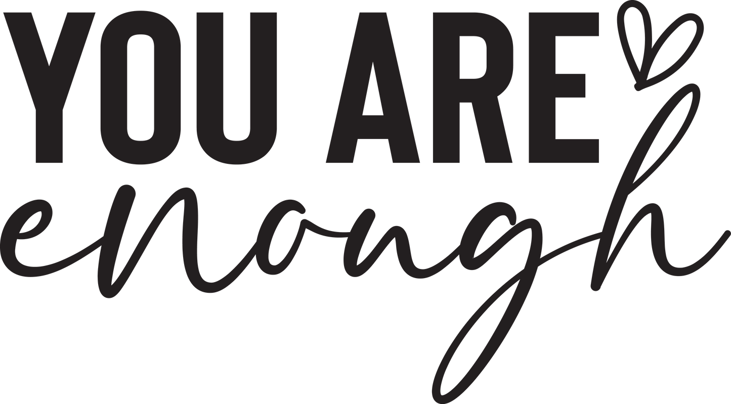 You Are Enough - DTF TRANSFER