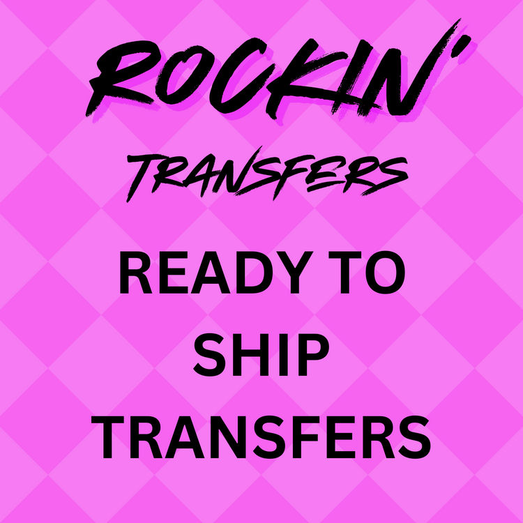 Ready To Ship Transfers