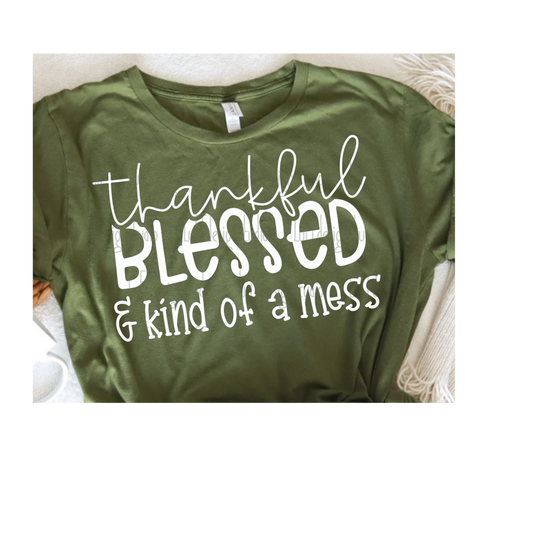Thankful Blessed Mess DTF Transfer