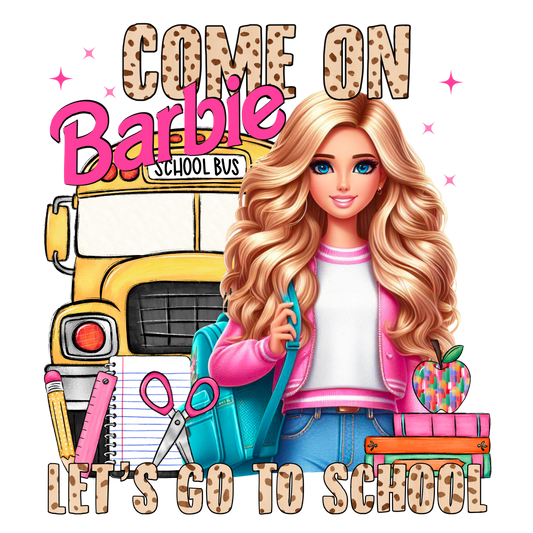 Come On Barbie DTF Transfer
