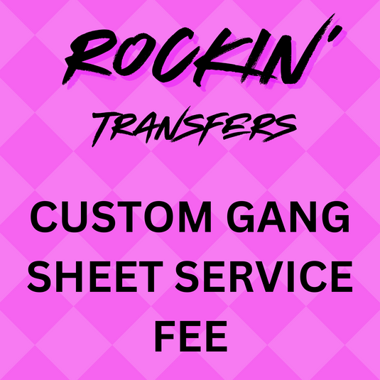 Custom gang sheet service fee