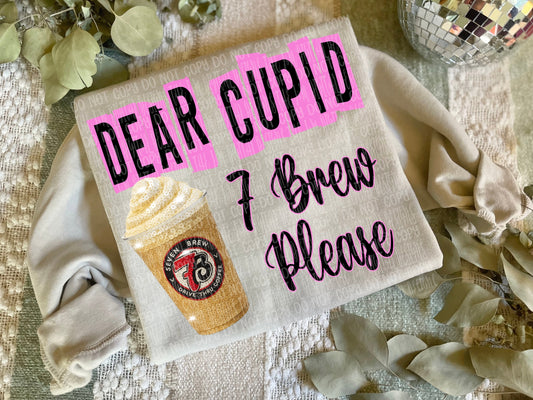 Dear Cupid 7 Brew DTF Transfer