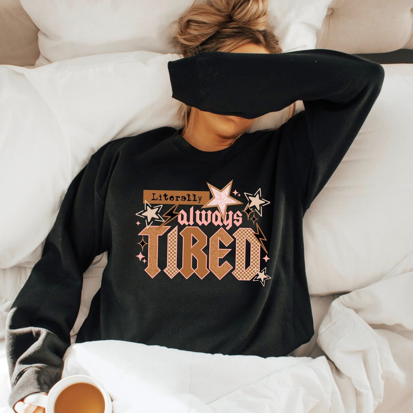 Always Tired DTF Transfer