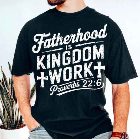 Fatherhood is Kingdom Work DTF Transfer