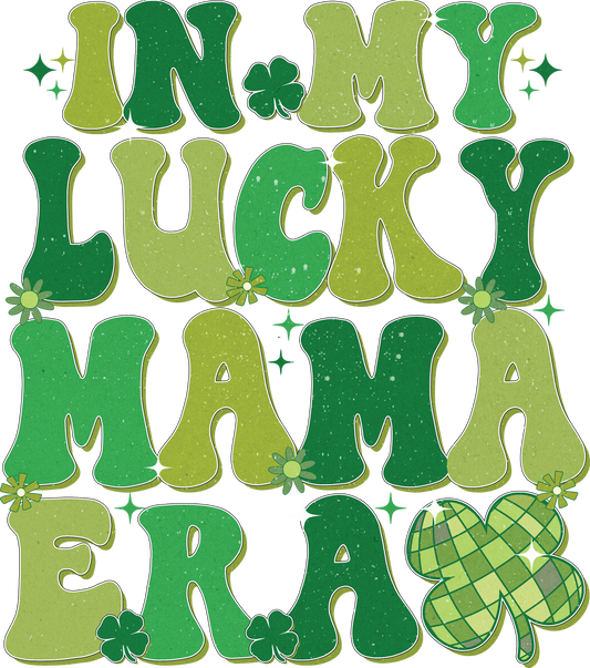 In My Lucky Mama Era DTF Transfer