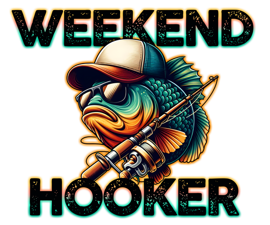 Weekend Hooker - DTF TRANSFER