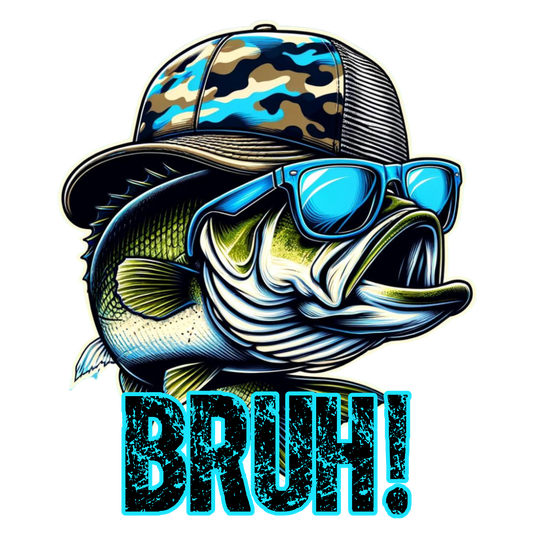 Fishing BRUH - DTF TRANSFER